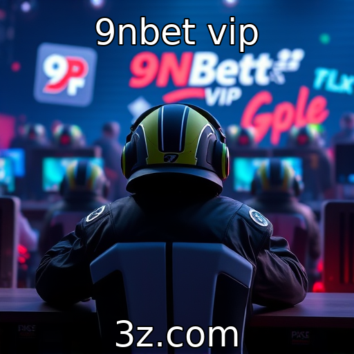 9nbet vip - E-sports como fenômeno global e sua evolução