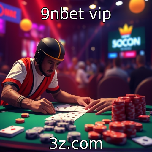 9nbet vip | Mudanças no comportamento dos jogadores em plataformas digitais